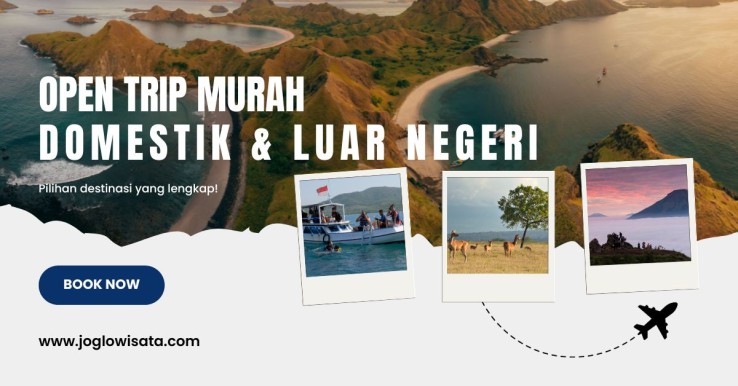Open Trip Indonesia & Luar Negeri 2024