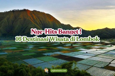 16 Destinasi Wisata Di Lombok Ini Instagramable Dan Nge-Hits Banget
