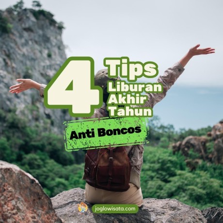 5 Tips Liburan Akhir Tahun Anti Boncos