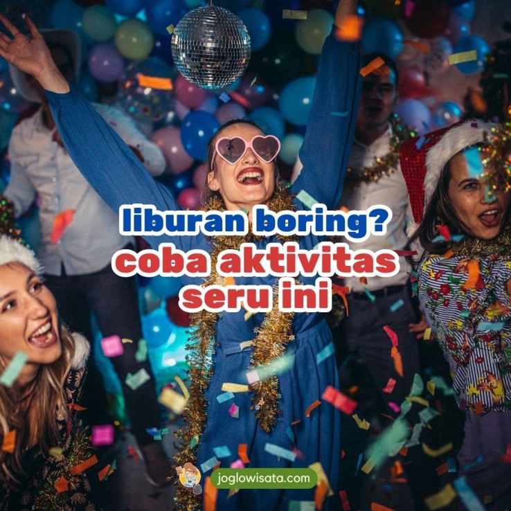 7 Aktivitas Seru Buat Liburan Tahun Baru yang Wajib Kamu Coba