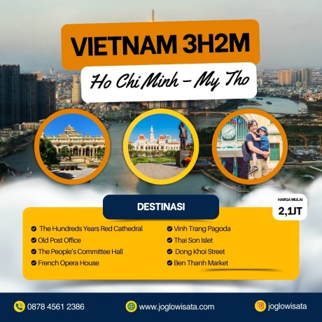 Paket Wisata Vietnam 3 Hari 2 Malam (Ho Chi Minh – My Tho)