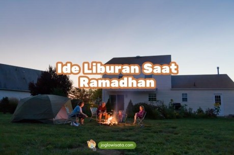 3 Ide Liburan Saat Ramadhan, Murah dan Anti Capek!