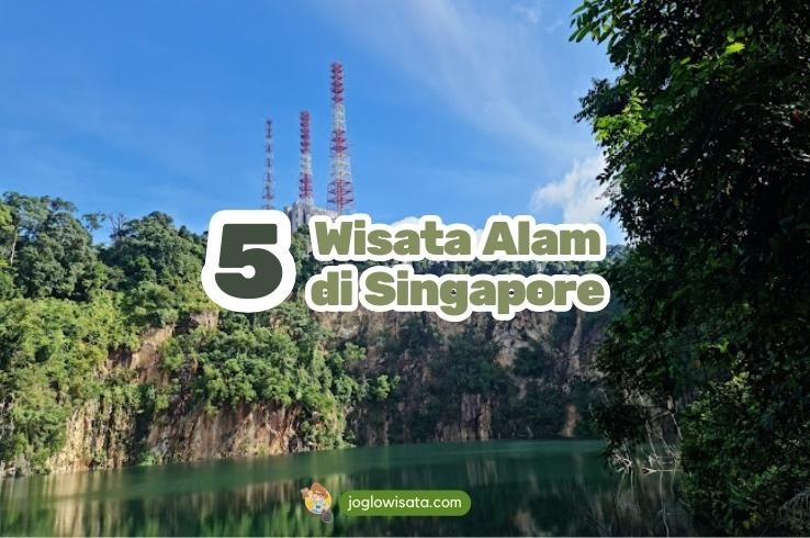Hits! 5 Wisata Alam Singapore ini Cocok untuk Healing 