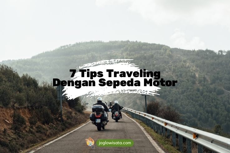 7 Tips Traveling Dengan Sepeda Motor