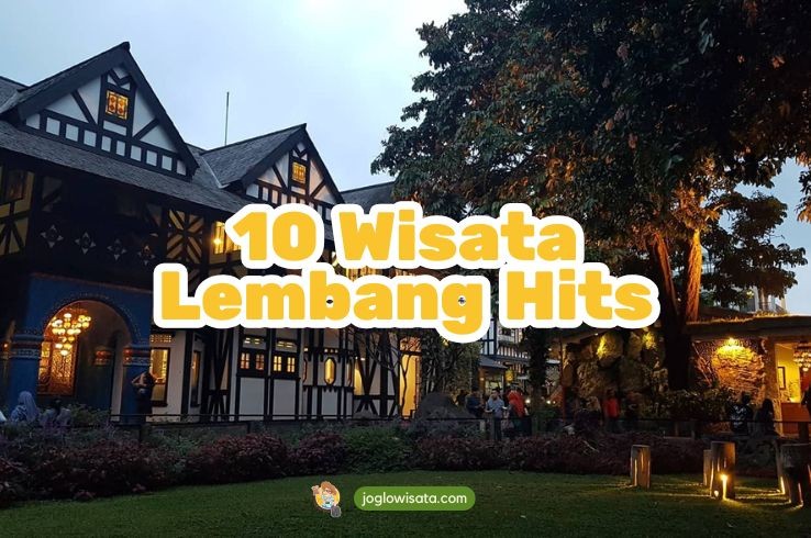10 Wisata Lembang Hits yang Cocok Buat Healing