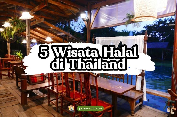 5 Wisata Halal di Thailand, Muslim Friendly!