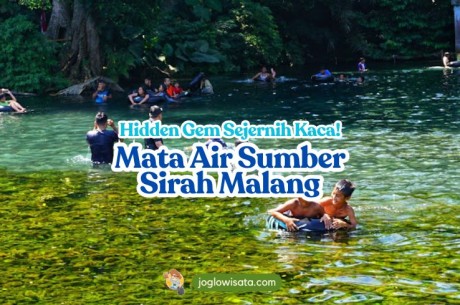 Mata Air Sumber Sirah Malang, Hidden Gem Sejernih Kaca!