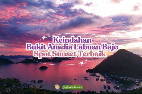Keindahan Bukit Amelia Labuan Bajo, Spot Sunset Terbaik