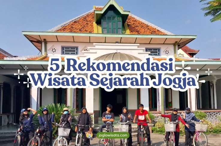 5 Wisata Sejarah Jogja Buat Anak Sekolah, Dijamin Seru!