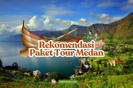Rekomendasi Paket Tour Medan untuk Liburan yang Berkesan