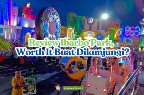 Review Ibarbo Park, Worth It Gak Sih Buat Liburan Keluarga?