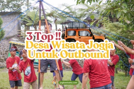 3 Top Desa Wisata Jogja untuk Outbound