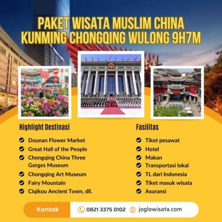 Paket Wisata Muslim China Kunming Chonqing Wulong 9H7M