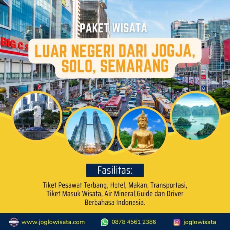 Paket Wisata Luar Negeri Dari Jogja, Solo, Semarang