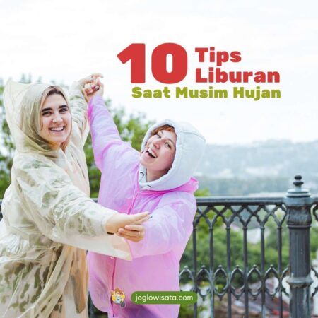 Tips Liburan Saat Musim Hujan