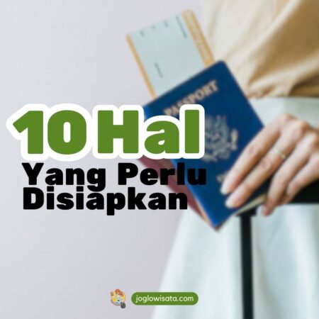 Yang Perlu Disiapkan Saat Traveling ke Luar Negeri untuk Pertama Kali