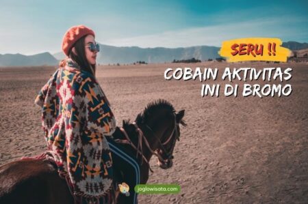 5 Aktivitas Seru di Bromo yang Bisa Kamu Lakukan