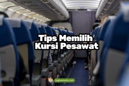 Tips Memilih Kursi Pesawat