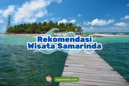 5 Wisata Samarinda ini Wajib Kamu Kunjungi