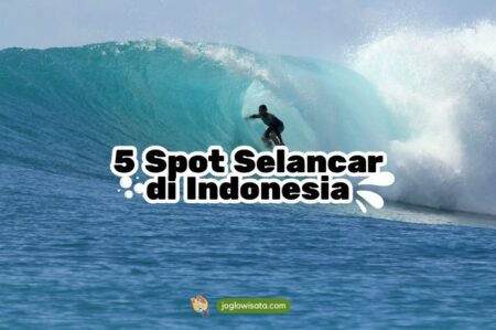5 Spot Selancar di Indonesia dengan Ombak Juara