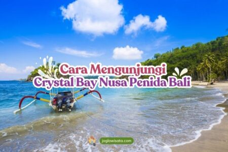 Cara Mengunjungi Crystal Bay Nusa Penida Bali