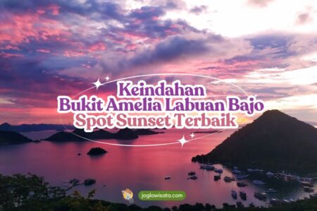 Keindahan Bukit Amelia Labuan Bajo_ Spot Sunset Terbaik