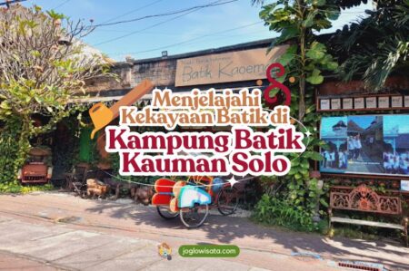 Kampung Batik Kauman Menjelajahi Kekayaan Batik Di Solo