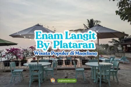 Enam Langit By Plataran, Wisata Populer di Magelang
