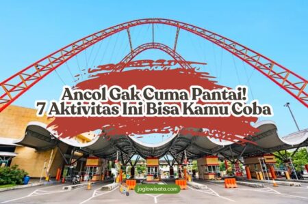 Ancol Gak Cuma Pantai! Ini 7 Aktivitas Seru yang Wajib Kamu Coba
