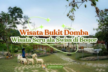 Wisata Bukit Domba, Liburan Seru ala Swiss di Bogor
